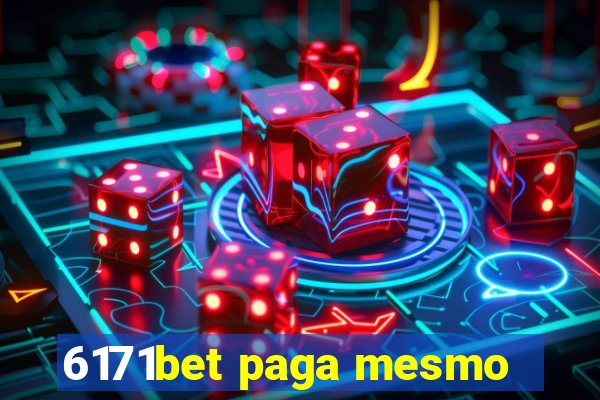 6171bet paga mesmo